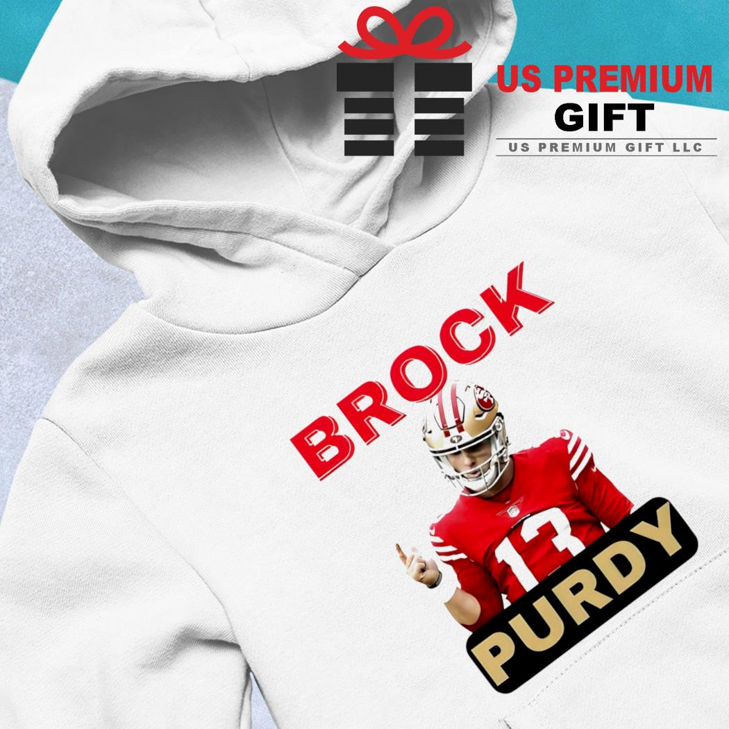 Brock Purdy Shirt, San Francisco 49ers Merch, hoodie, sweater, long sleeve  and tank top