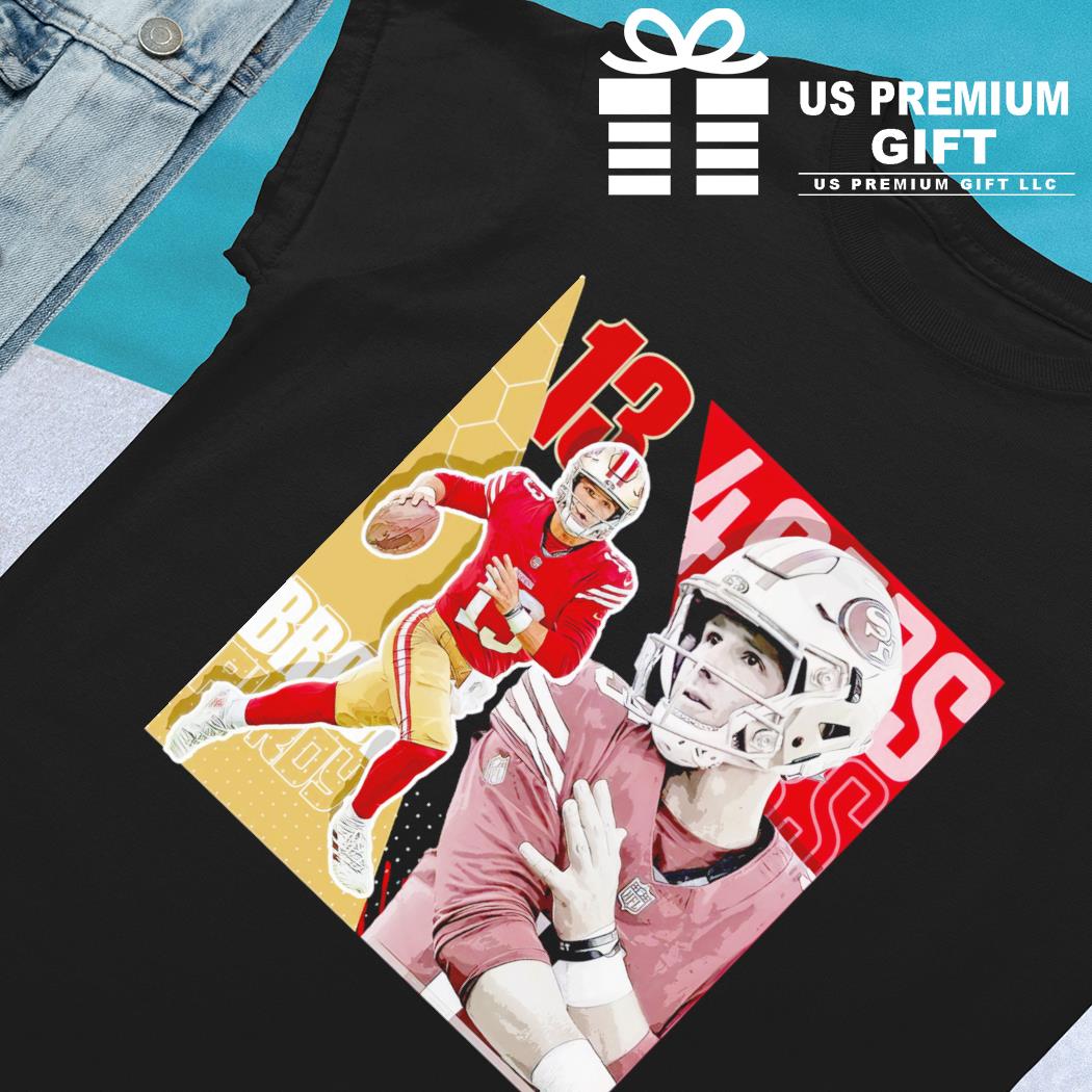 Brock Purdy 13 San Francisco 49ers player football poster shirt, hoodie,  sweater, long sleeve and tank top