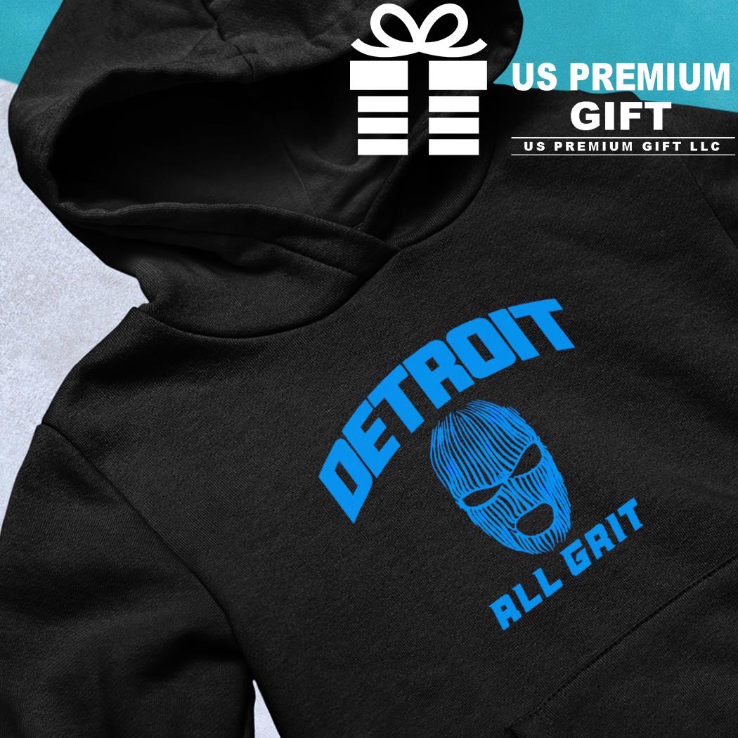 Ski Mask Detroit All Grit shirt, hoodie, sweater, long sleeve and tank top