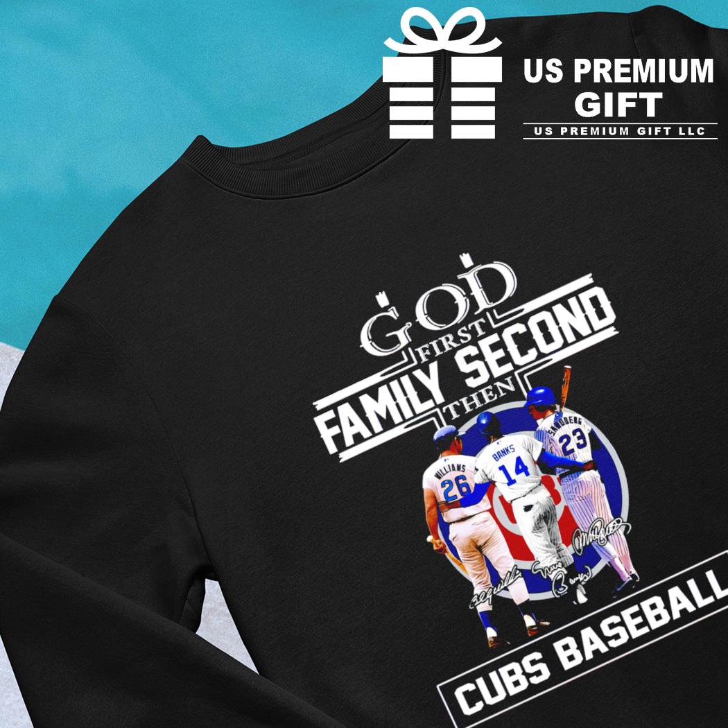 God First Family Second Then Chicago Cubs Baseball Shirt