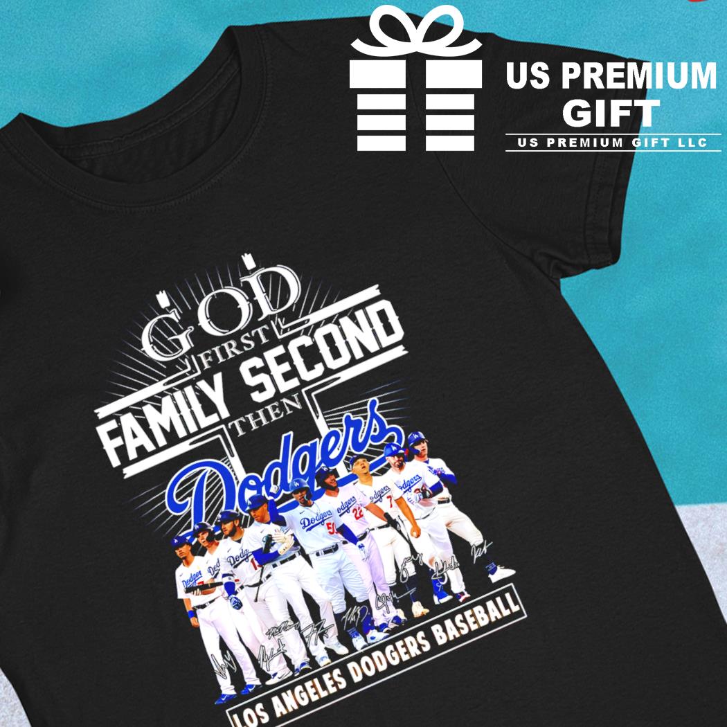 God First Family Second Then Dodgers Baseball Shirt, hoodie