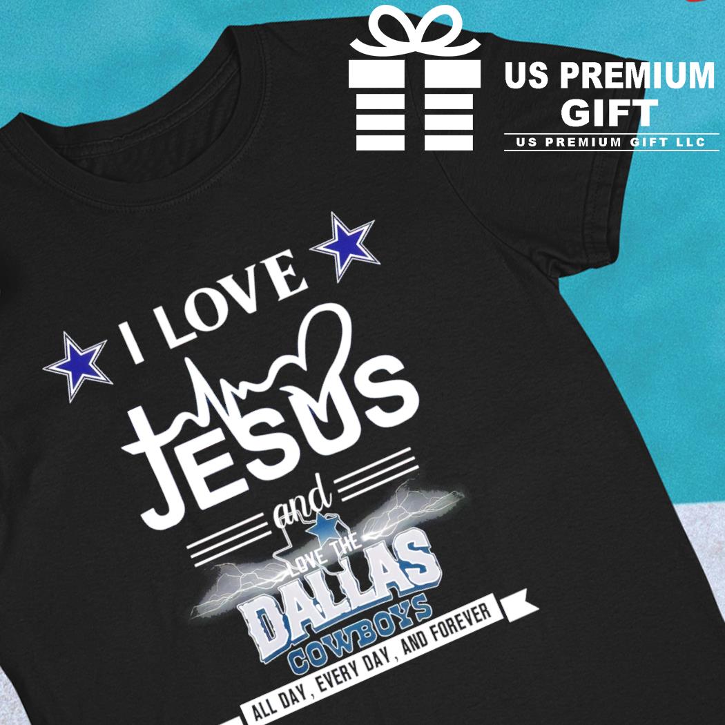 I love Jesus and love the Dallas Cowboys all day every day and