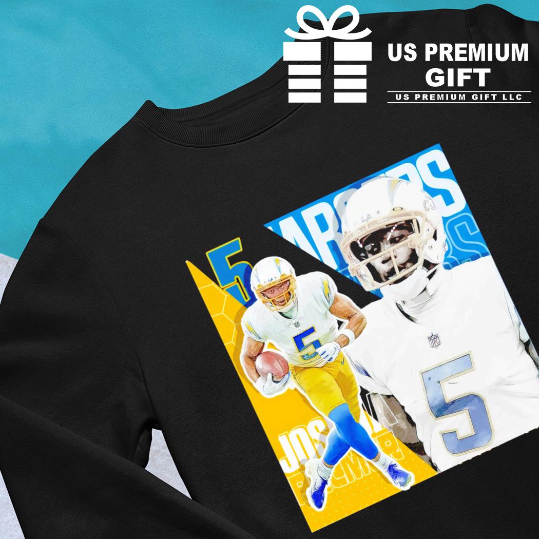 Joshua Palmer 5 Los Angeles Chargers football player poster gift shirt,  hoodie, sweater, long sleeve and tank top