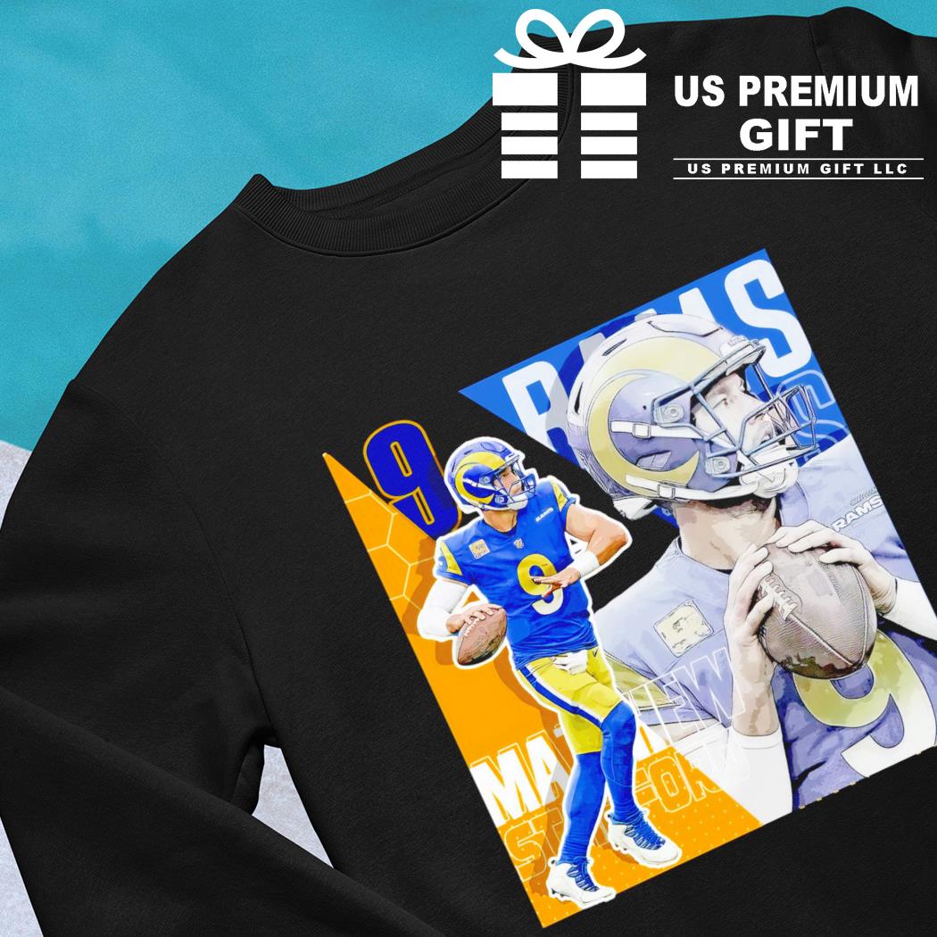 Matthew Stafford 9 Los Angeles Rams football player poster gift shirt,  hoodie, sweater, long sleeve and tank top