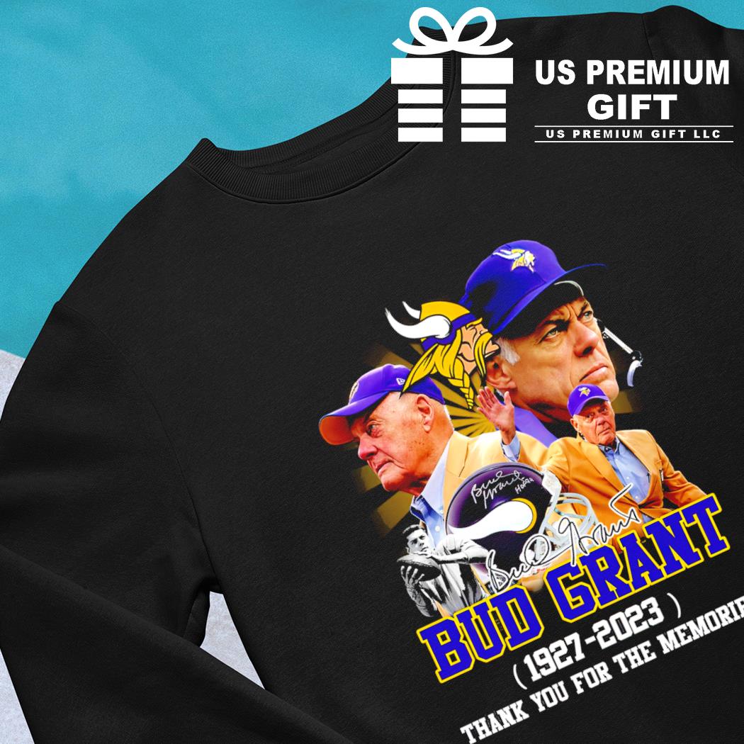 Bud Grant Minnesota Vikings Coach 1927 - 2023 pro football hall of fame  thank you for the memories signatures shirt, hoodie, sweater, long sleeve  and tank top