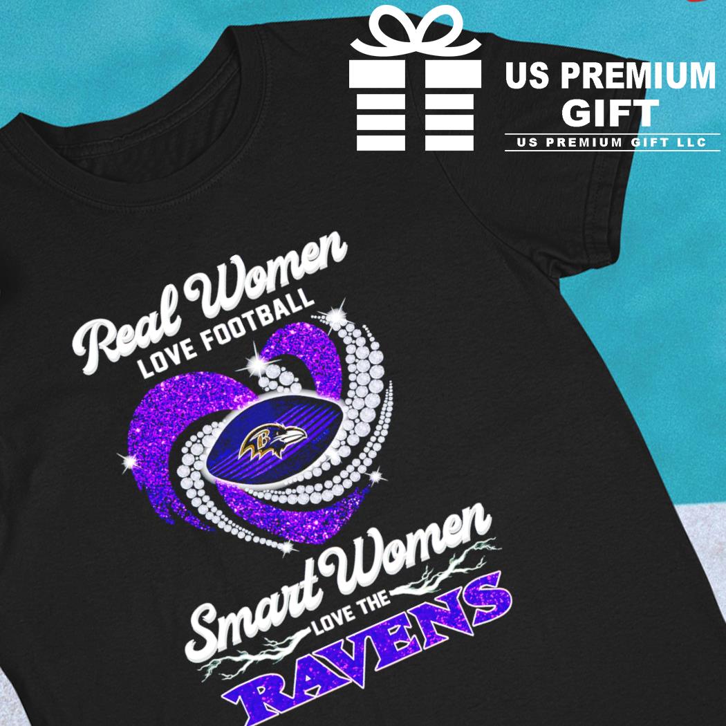 Real women love football smart women love Baltimore Ravens