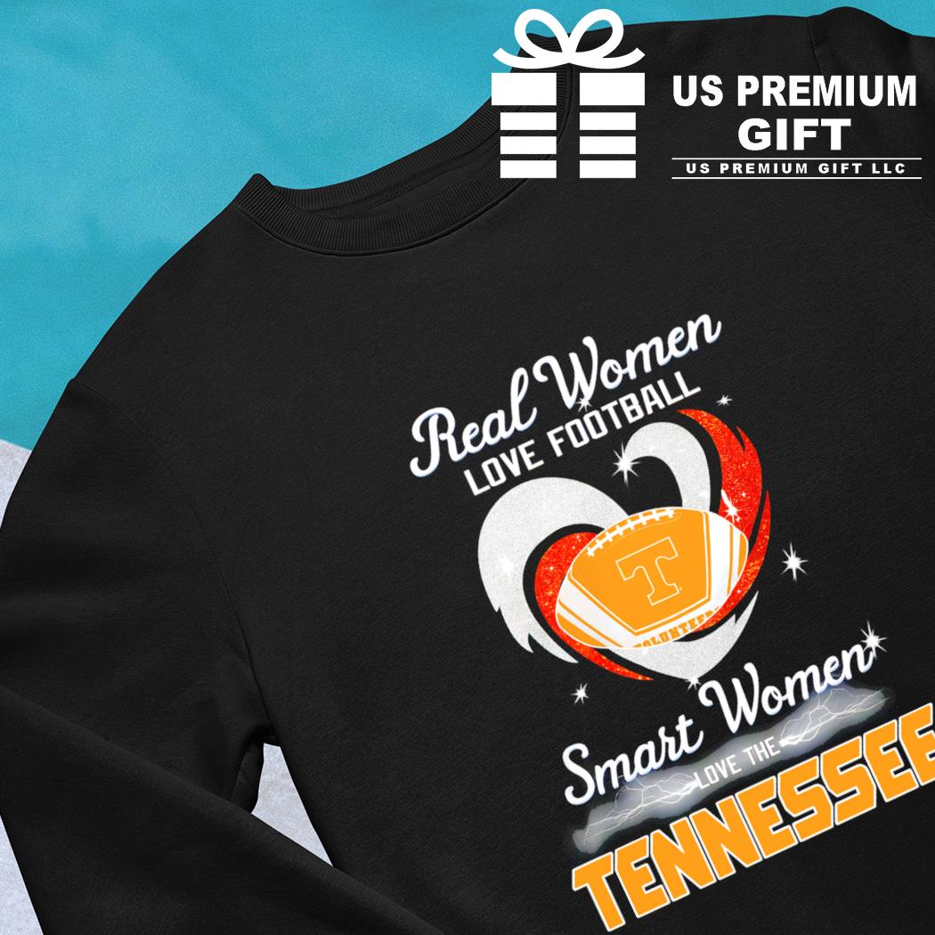 Real women love football smart women love the Tennessee Volunteers shirt,  hoodie, sweater, long sleeve and tank top