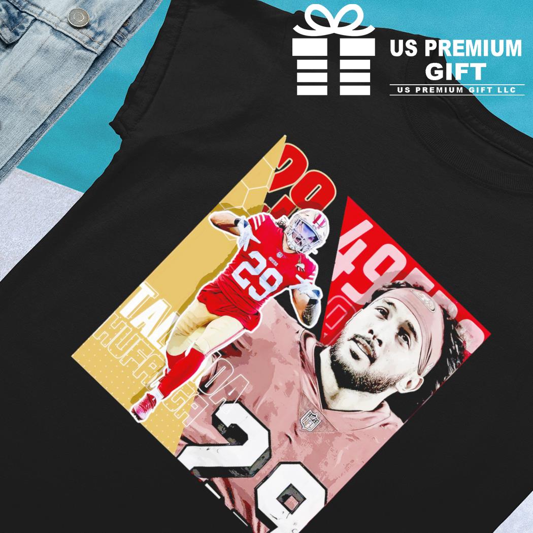 Talanoa Hufanga 29 San Francisco 49ers football player poster gift shirt,  hoodie, sweater, long sleeve and tank top