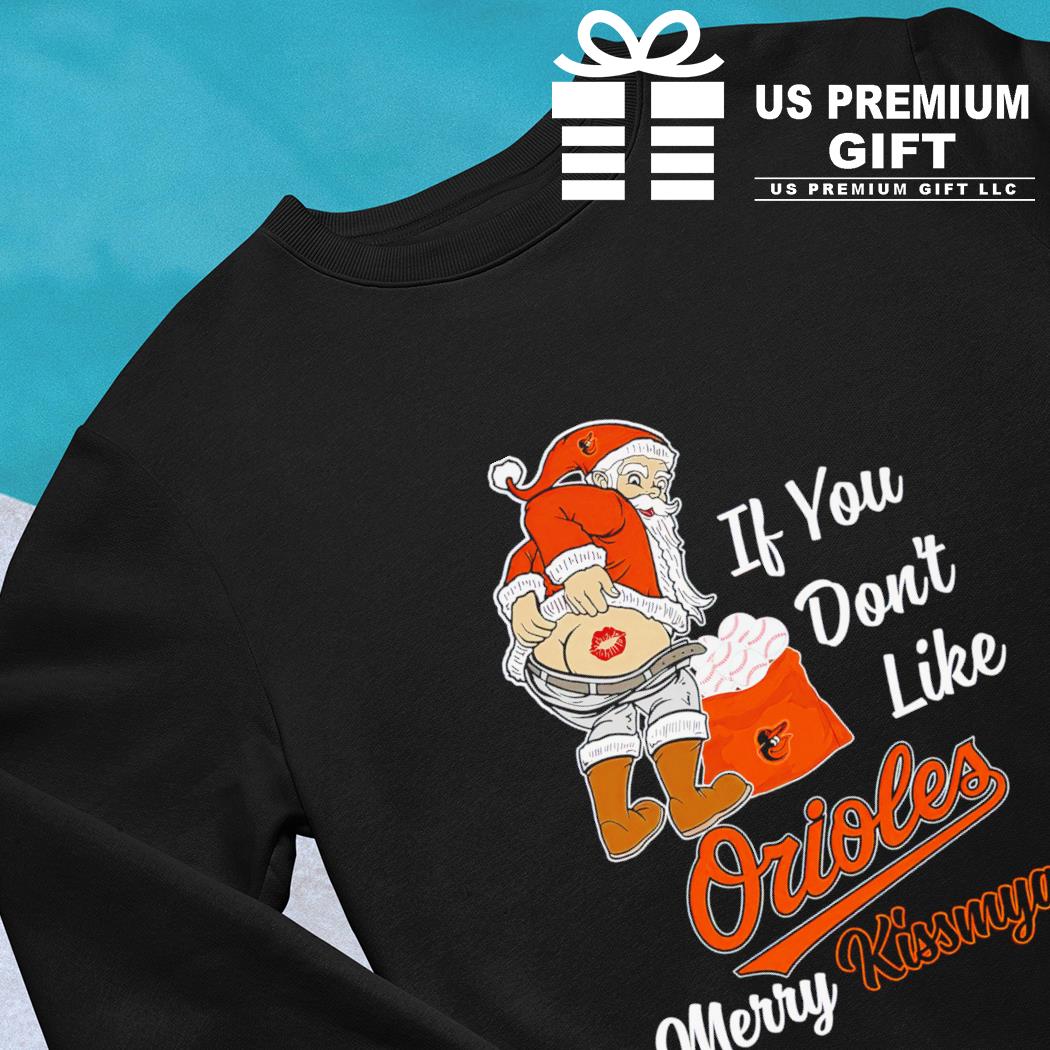 Xmas if you don't like Baltimore Orioles baseball Merry Kissmyass