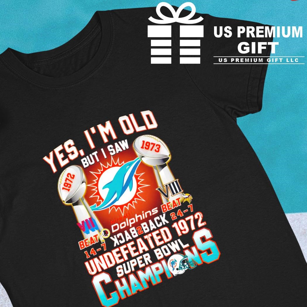 Yes I’m old but i saw Miami Dolphins back to back undefeated 1972 Super Bowl Champions football logo poster shirt