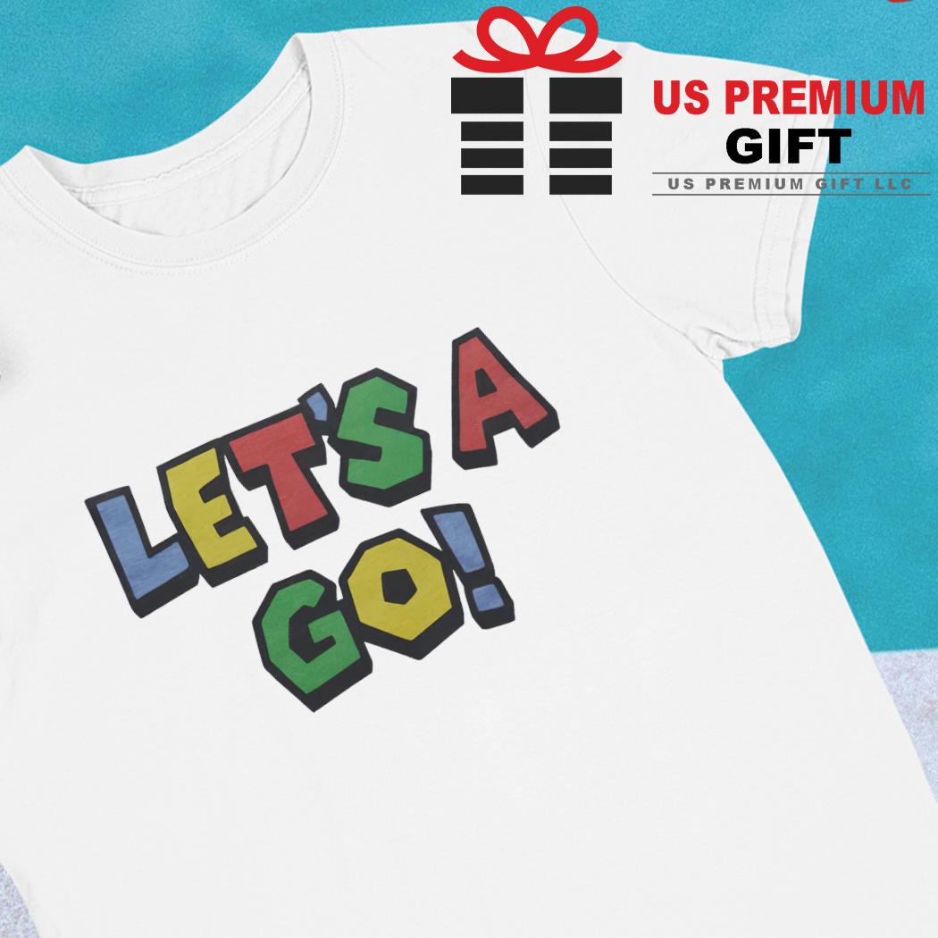 Let's a go colorfull text shirt