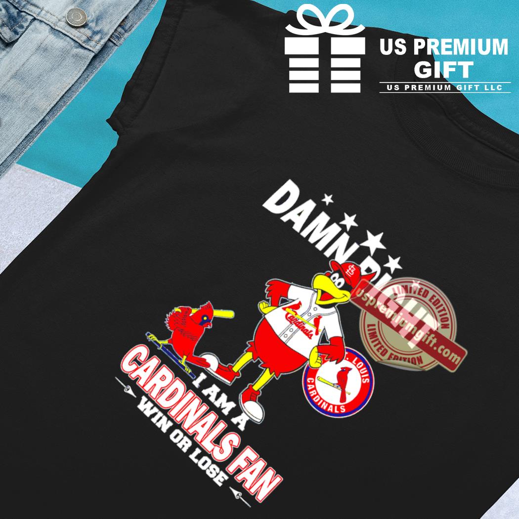 Damn Right I Am A Louisville Cardinals Fan Win Or Lose Shirt - Limotees