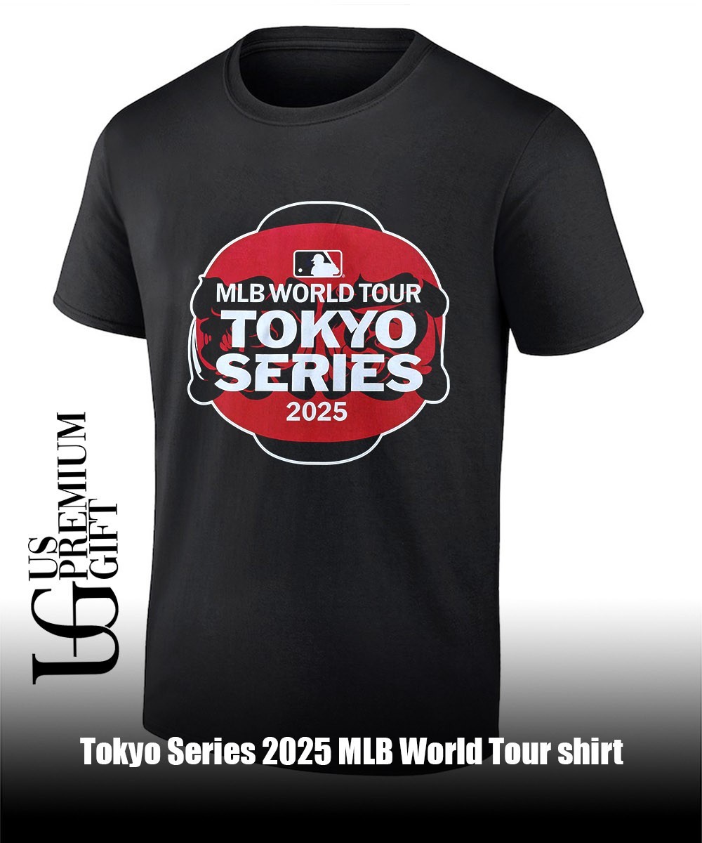 MLB WORLD TOUR TOKYO SERIES 2025Tシャツ Tokyo Series 2025 MLB World Tour shirt, hoodie, sweater, long