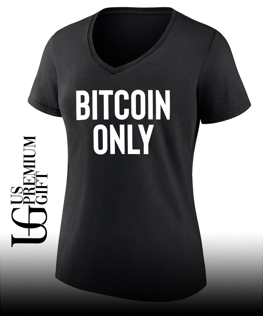 Bitcoin only shirt, hoodie, sweater, long sleeve and tank top