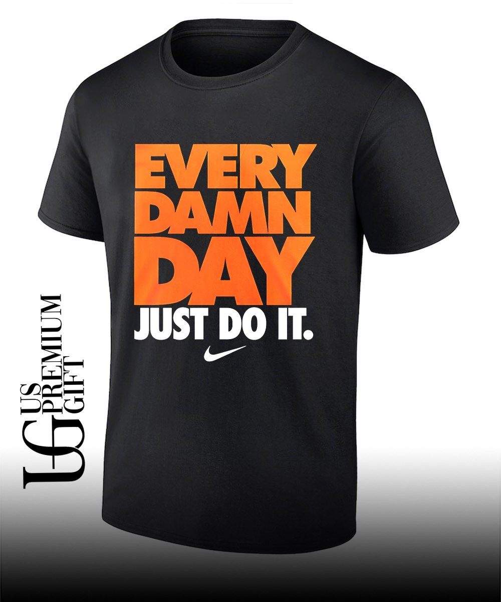 every damn day nike